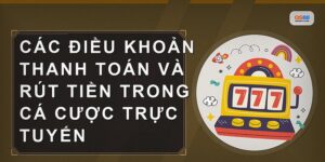 Điều Khoản Và Điều Kiện Trong Cá Cược Trực Tuyến Người Chơi Cần Biết