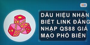 Cách Nhận Biết Link Giả Mạo Qs88 Khi Đăng Nhập An Toàn
